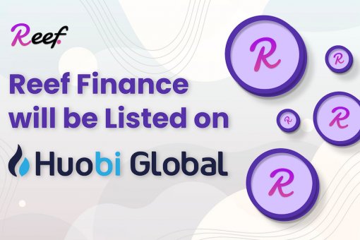 Reef Finance попала в листинг HuobiGlobal